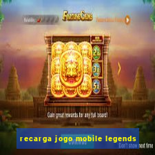 recarga jogo mobile legends